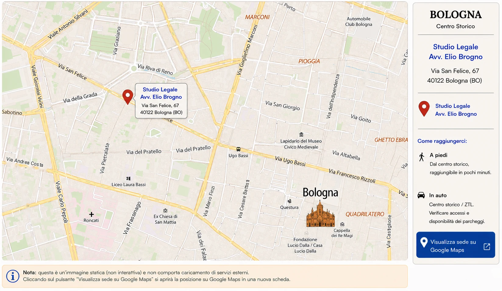 Mappa statica della sede dello Studio Legale Avv. Elio Brogno in Via San Felice 67, Bologna